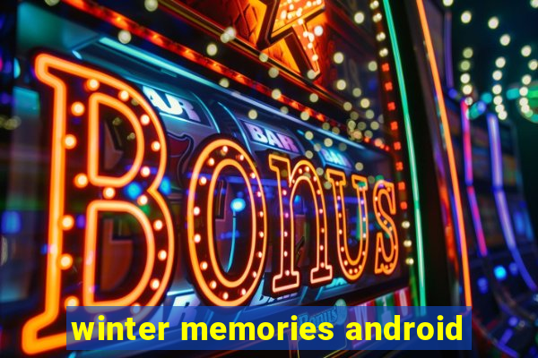 winter memories android